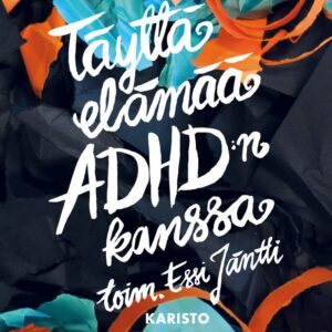 Täyttä elämää ADHD:n kanssa äänikirja