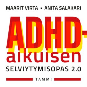 ADHD-aikuisen selviytymisopas 2.0 äänikirja
