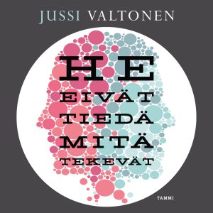 He eivät tiedä mitä tekevät äänikirja