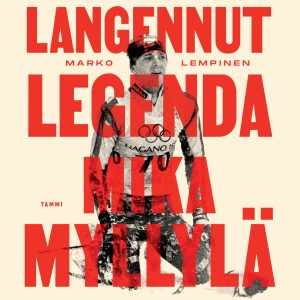Langennut legenda – Mika Myllylä äänikirja