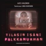 Tilasin isäni palkkamurhan – äänikirja