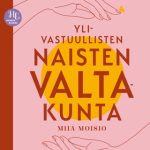 Ylivastuullisten naisten valtakunta – äänikirja